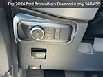 2024 Ford Bronco 4WD, SUV for sale #A92334 - photo 57