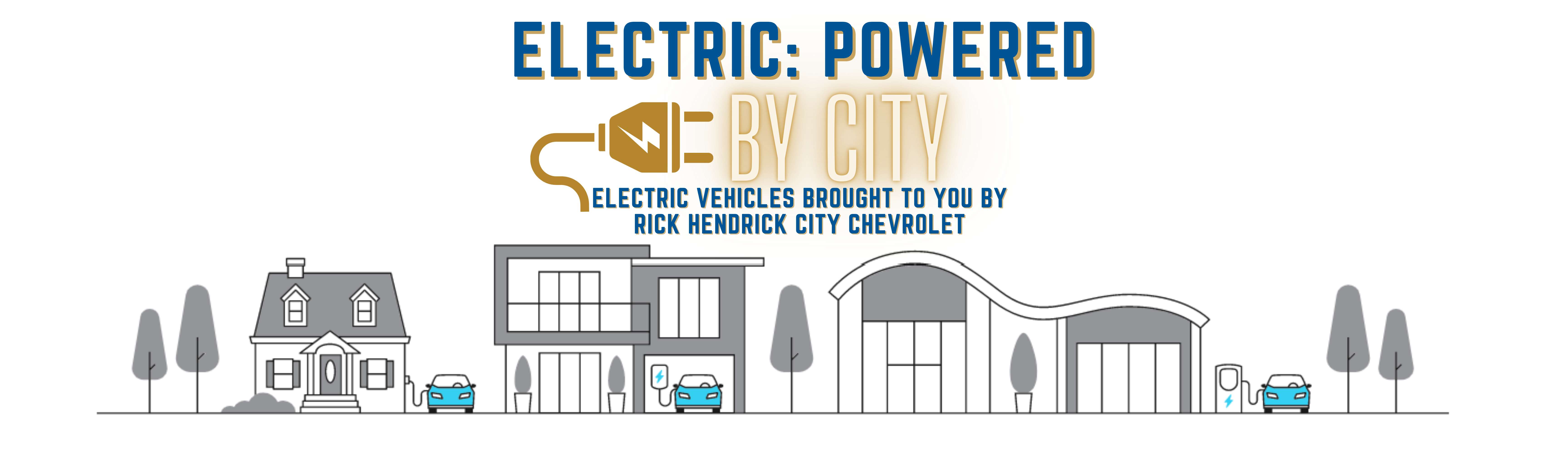 Electric Powered by City; Electric vehicles brought to you by City Chevrolet.
